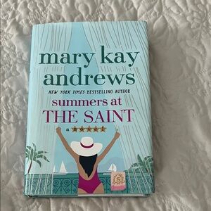 Summers at the Saint Novel by Mary Kay Andrews